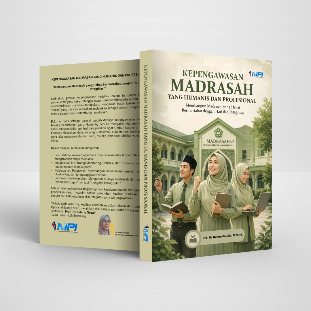 Kepengawasan Madrasah Yang Humanis Dan Profesional Membangun Madrasah yang Hebat Bermartabat dengan Hati dan Integritas
