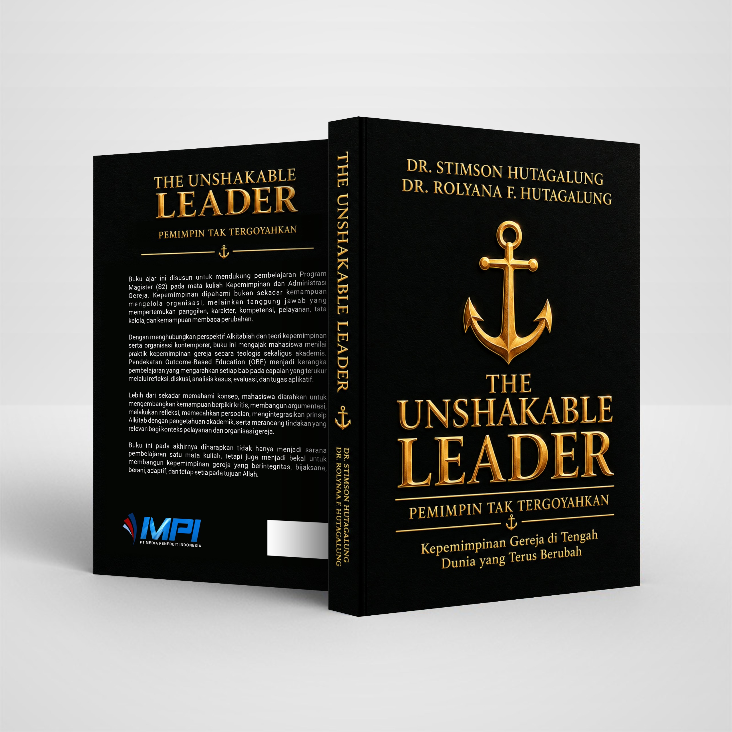 THE UNSHAKABLE LEADER PEMIMPIN TAK TERGOYAHKAN Kepemimpinan Gereja di Tengah Dunia yang Terus Berubah